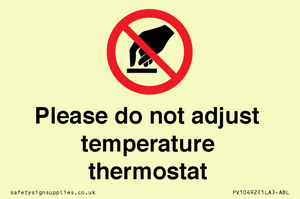 Please do not adjust temperature thermostat